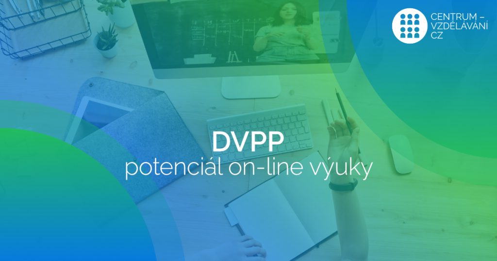 DVPP - potenciál on-line výuky