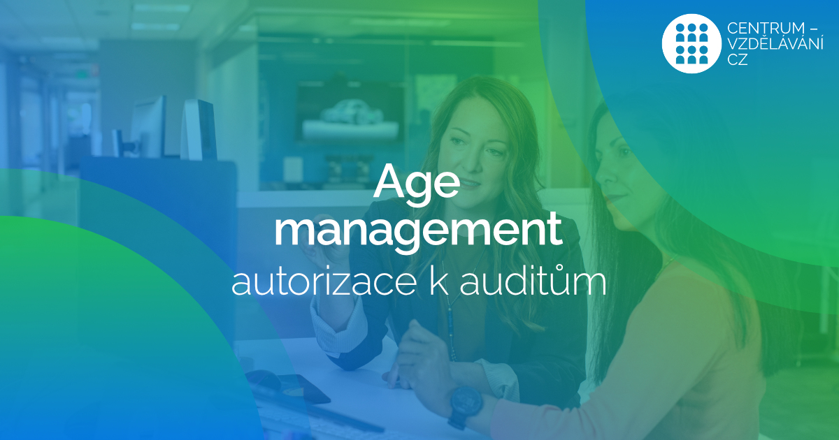 Máme autorizaci pro realizaci AUDITŮ Age managementu