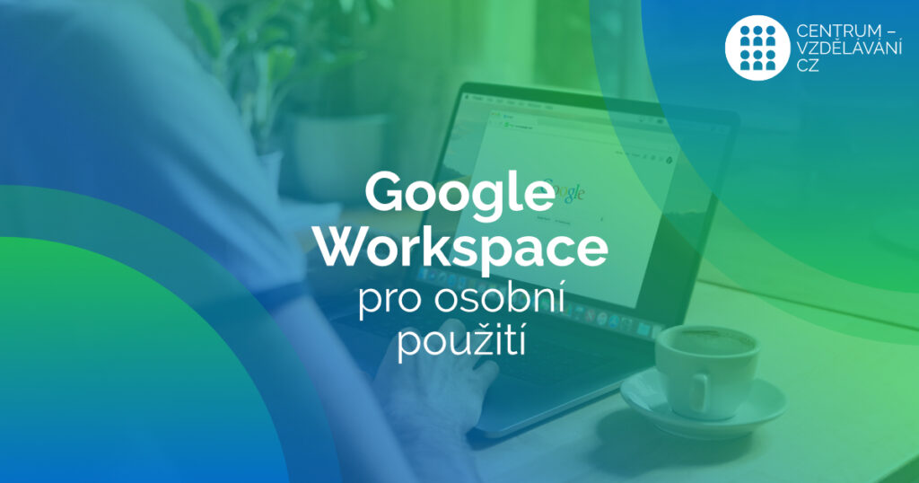 Google Workspace pro osobní použití