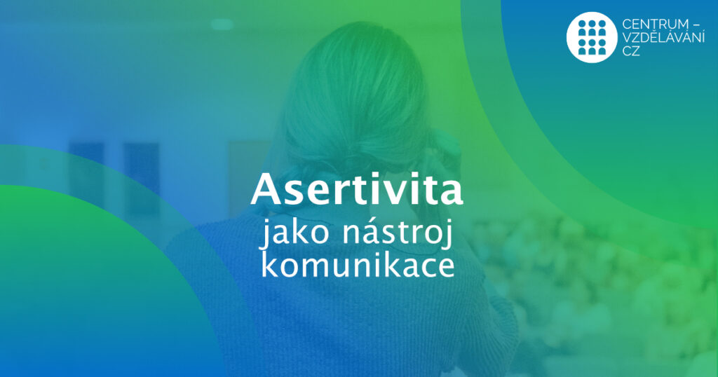 Asertivita jako efektivní nástroj pro komunikace - Televize Přerov - OHK Přerov - Školení