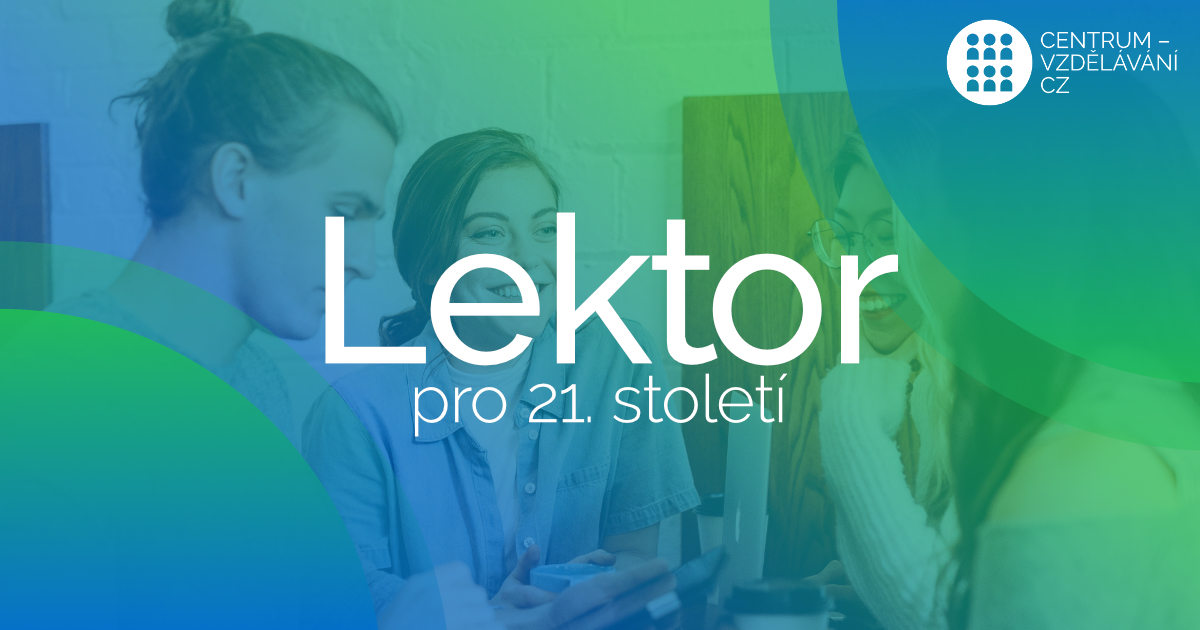 CV - lektor pro 21 stoleti - 2024 - rekvalifikace - online