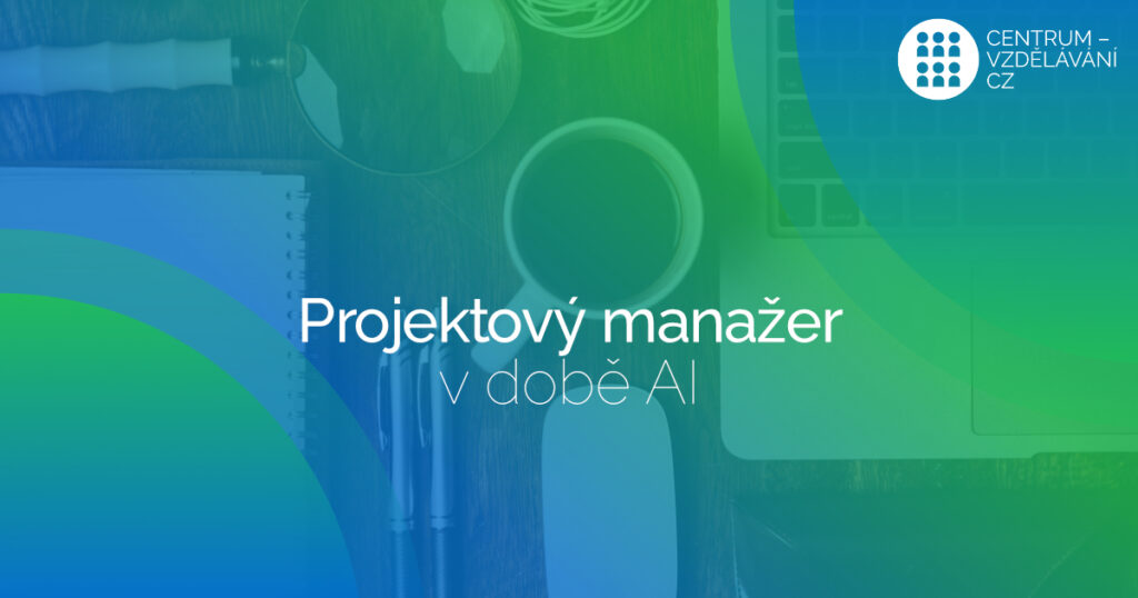 Projektový manažer v době AI - Podmolík